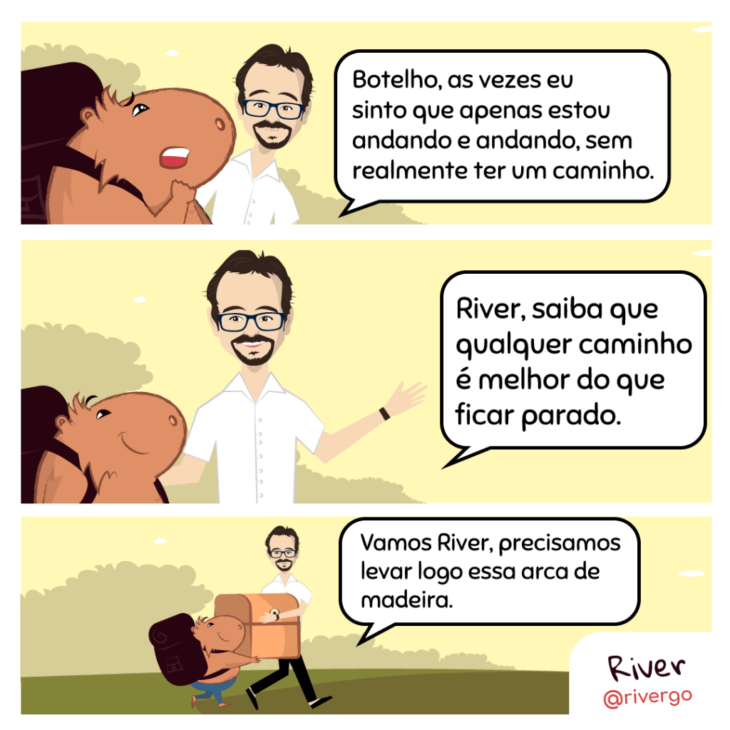 Qualquer caminho é melhor do que ficar&nbsp;parado