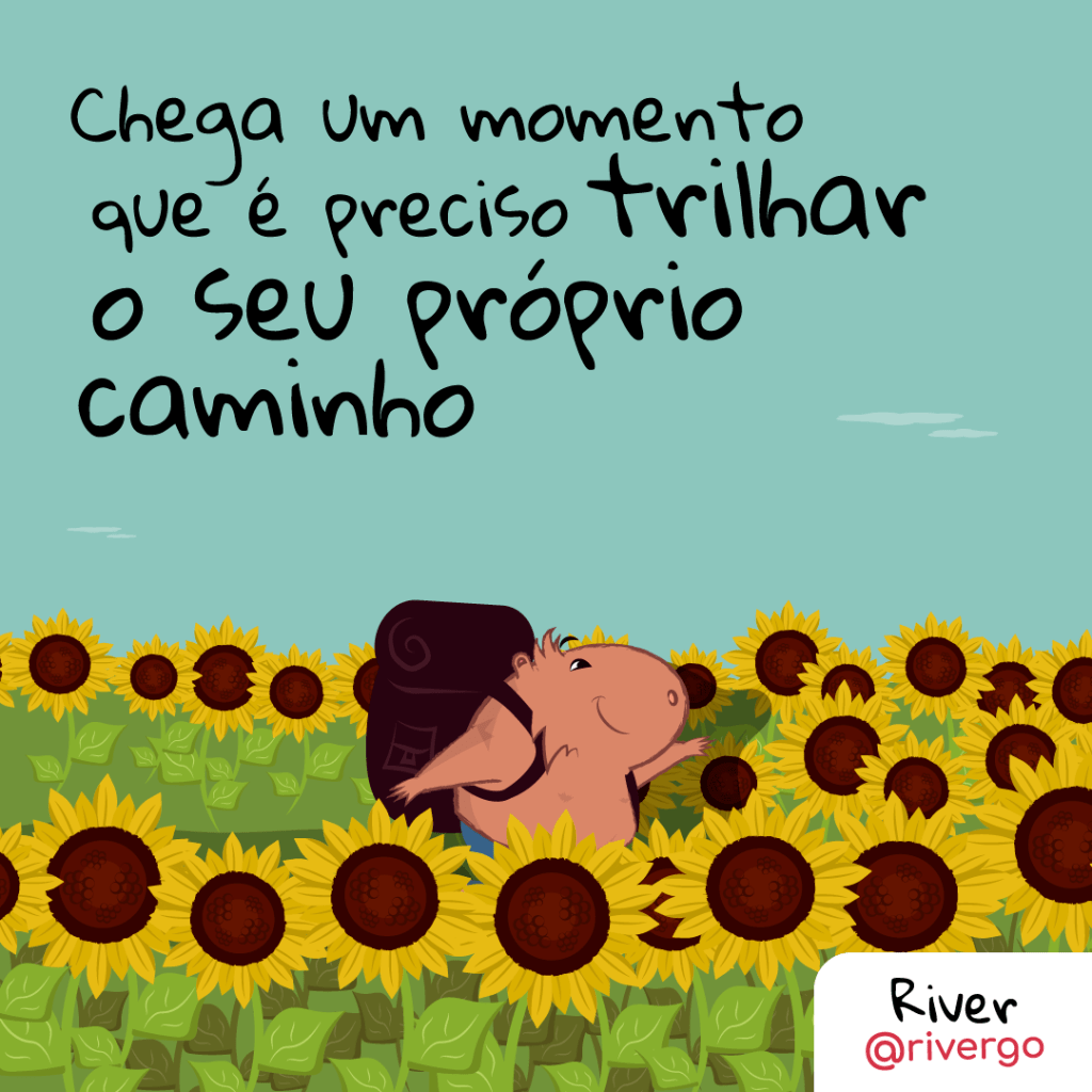 É preciso trilhar o seu próprio&nbsp;caminho